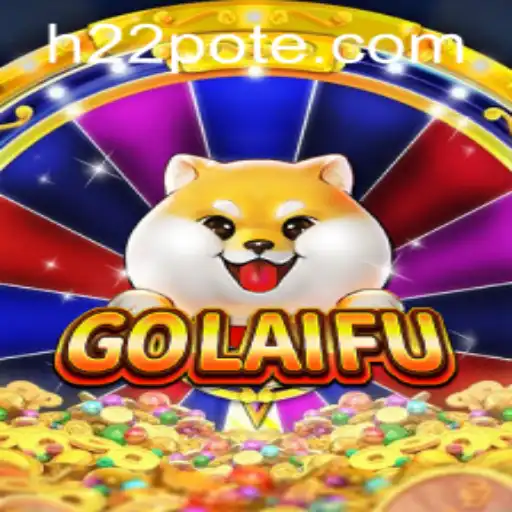 Exploring GoLaiFu: The Exciting World of H22 PH Login